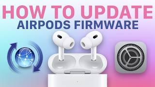 How To Update Your AirPods Firmware - AirPods, AirPods Pro, & AirPods Max!