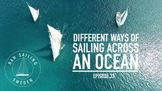 Different ways of sailing across an ocean - Ep. 33 RAN Sailing