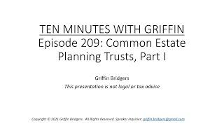 Ten Minutes with Griffin, Episode 209: Common Estate Planning Trusts, Part I