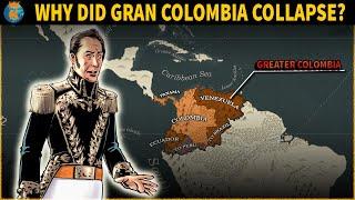 Why did Greater Colombia Collapse?