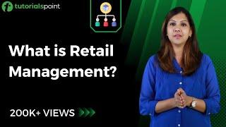 Retail Management | Introduction to Retail | Tutorialspoint