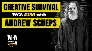 FROM THE ARCHIVES | WCA #300 with Andrew Scheps