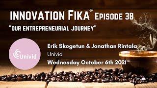 Innovation Fika Episode 38 - Jonathan Rintala and Erik Skogetun