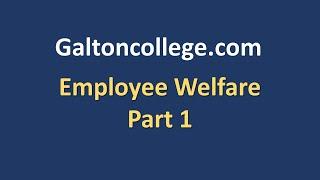 Employee Welfare Part 1 of 3