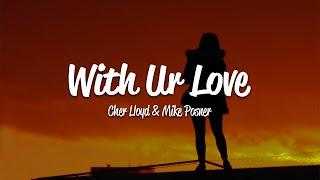 Cher Lloyd - With Ur Love (Lyrics) ft. Mike Posner