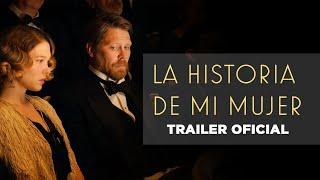 LA HISTORIA DE MI MUJER (A feleségem története) | Tráiler oficial | Estreno en cines: Junio 15/2023