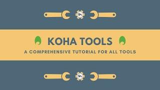 Koha Tools Comprehensive Tutorial