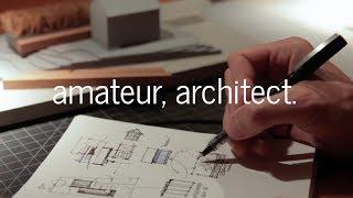 Be an Amateur (Architect)