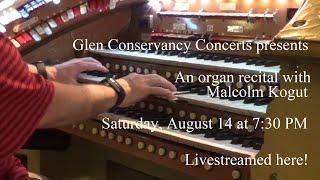 Malcolm Kogut - Organ Recital