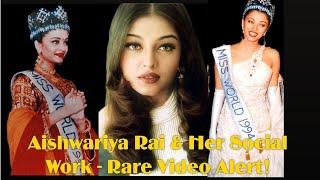 Miss World 1994| Aishwariya Rai | Rare Social Work Video!