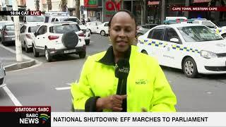 National Shutdown | EFF members march to parliament