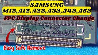 SAMSUNG M12,A12,A22 FPC Display Connector Change Easy Way | एलसीडी  Display कनेक्टर बदलें