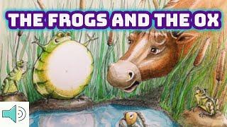 The Frogs and the Ox / Moral Lessons - Read Aloud Fables for Kids / Aesop's Fables