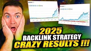 2025 Backlink Strategy - Crazy Results!!!