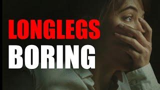 LONGLEGS is boring / bad / awful - review Rob Ager