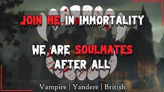 Yandere Vampire wants you to be their soulmate [M4F ASMR] [Yandere] [Vampire] [British Accent]