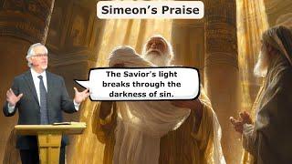 Luke 2:22-35 - Simeon’s Praise