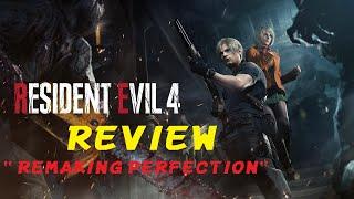 Resident Evil 4 Remake Review "Remaking Perfection"