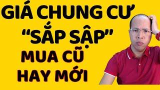 Giá chung cư sắp SẬP, mua cũ hay mới #batdongsan #bấtđộngsản #muabannhadat #nhàđất