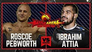 BATTLE ARENA 75: ROSCOE PEBWORTH VS IBRAHIM ATTIA #MMA #FULLFIGHT