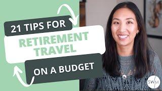 21 Tips for Retirement Travel on a Budget