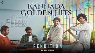 Kannada Golden Hits - Rendition | Naa Ninna Mareyalaare | Rajan - Nagendra | Barfi Music