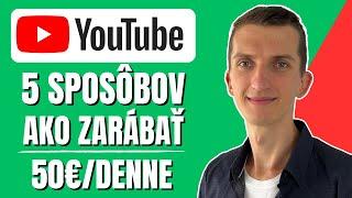 5 NAJLEPŠICH Spôsobov Ako Zarábat Peniaze Na Youtube