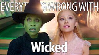 Everything Wrong With Wicked In 17 Minutes Or Less