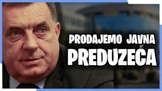 MILORAD DODIK VLADA REPUBLIKE SRPSKE PRODAJE JAVNA PREDUZEĆA