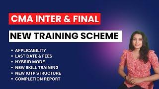 CMA Inter & Final | New Skill Training & IOTP Scheme | CMA Exam Dec 2024 | Changes in CMA Training