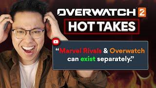 Marvel Rivals & Overwatch can exist separately... | OW2 Hot Takes #58