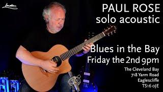 Paul Rose, first set, Blues At The Bay