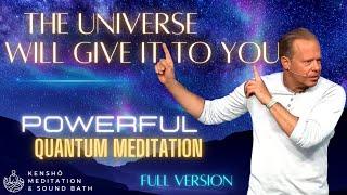 The Universe will GIVE it to You!! Quantum Field Meditation where ALL Potentials Possibilities exist