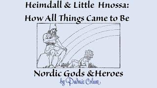 Heimdall and Little Hnossa - How All Things Came to Be: Chapter Eight