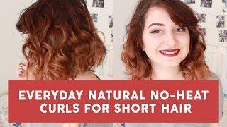 everyday natural no-heat curls for short hair