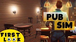 PUB SIM - FIRST LOOK (early access) - Pub Simulation Game - 1st Impact Games