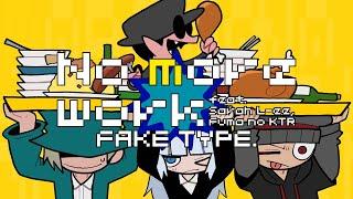 FAKE TYPE. "No more work feat.Sarah L-ee, Fuma no KTR" MV