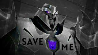 SAVE ME | МEGATRON =[]= TRANSFORMERS PRIME