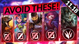 12 Champions You MUST AVOID at ALL COSTS - 11.18 WORST Picks - LoL Guide