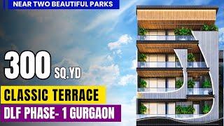 300 Sq. Yard | Classic Terrace | Builder floor in DLF Phase - 1 Gurgaon | Sabharwal Associates