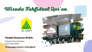 Wisuda Tahfidzul Qur'an Ponpes Al-Amin Tasikmalaya Tahun 2021 M / 1442 H