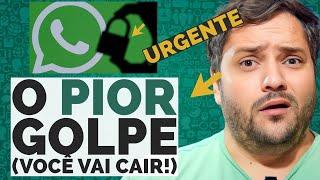 O GOLPE mais perigoso do WHATSAPP está colocando você em RISCO