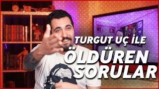 TURGUT UÇ ile Öldüren Sorular #6 | Harry Potter mı? Yüzüklerin Efendisi mı?