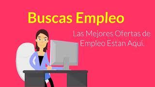 Vacantes de EMPLEOS o BOLSA  de TRABAJO Oferta Laboral en