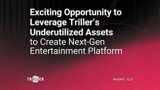 Opportunity to Leverage ILLR’s Underutilized Assets to Create Next-Gen Entertainment Platform