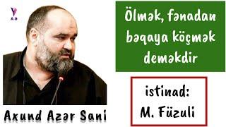 Axund Azər Sani — Ölüm haqqında (istinad: M. Füzuli)