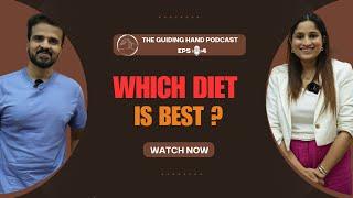 Which Diet Is Best - Coach Rajan | Dr Garima Malhotra | Guiding Hand Podcast Ep 4