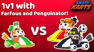 1v1 with Farfous1 and Penguinator in Smash Karts!