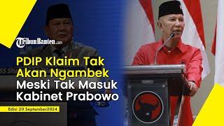 PDIP Klaim Tak Akan Ngambek Jika Tak Masuk Kabinet Prabowo