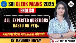 SBI Clerk Mains 2025 | All Expected Questions Based on PYQs in English | Jasvinder Ma'am